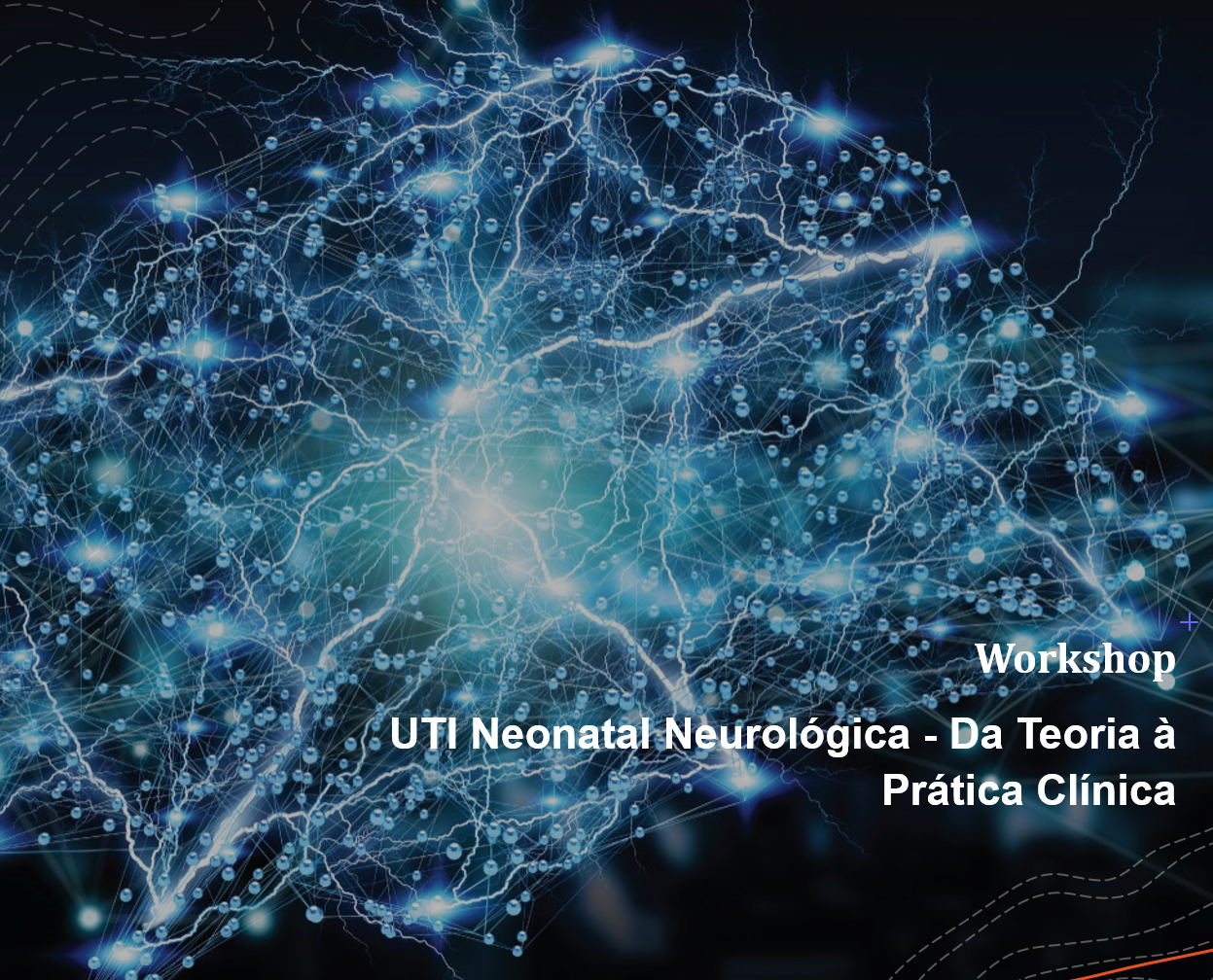 Workshop UTI Neonatal Neurológica – Da Teoria à Prática Clínica