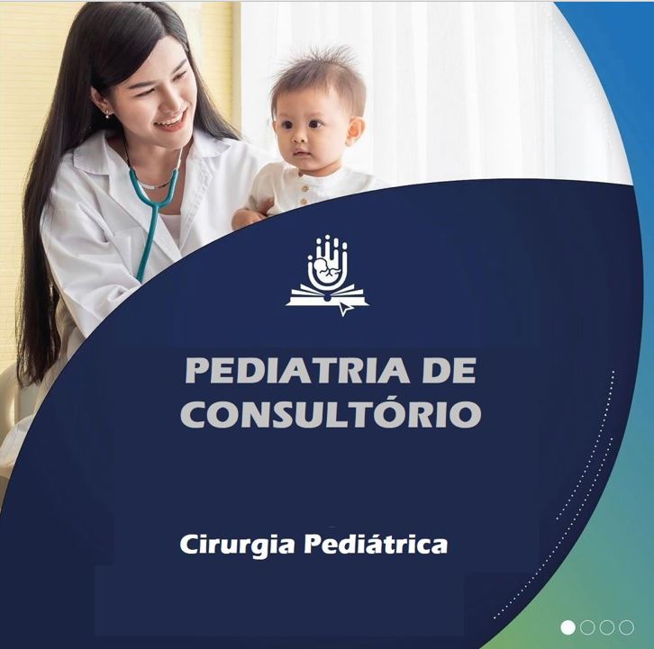 Curso de Atualização de Boas Práticas Clínicas em  Especialidades Pediátricas – CIRURGIA PEDIÁTRICA