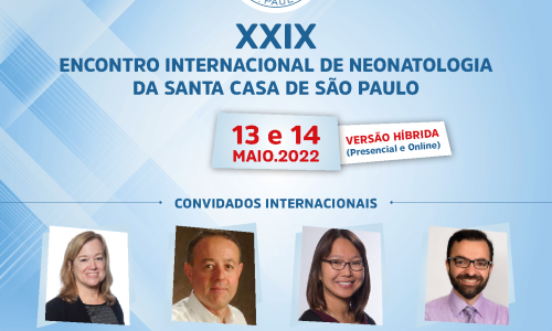 XXIX ENCONTRO INTERNACIONAL DE NEONATOLOGIA DA SANTA CASA DE SÃO PAULO – SÓCIO SBP/SPSP – ONLINE
